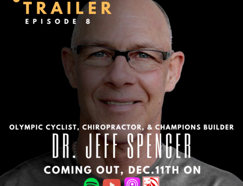 Official Trailer: Ep. 8 w/ Dr. Jeff spencer | Olympic Cyclist, Champions Builder, Speaker | Dec.11